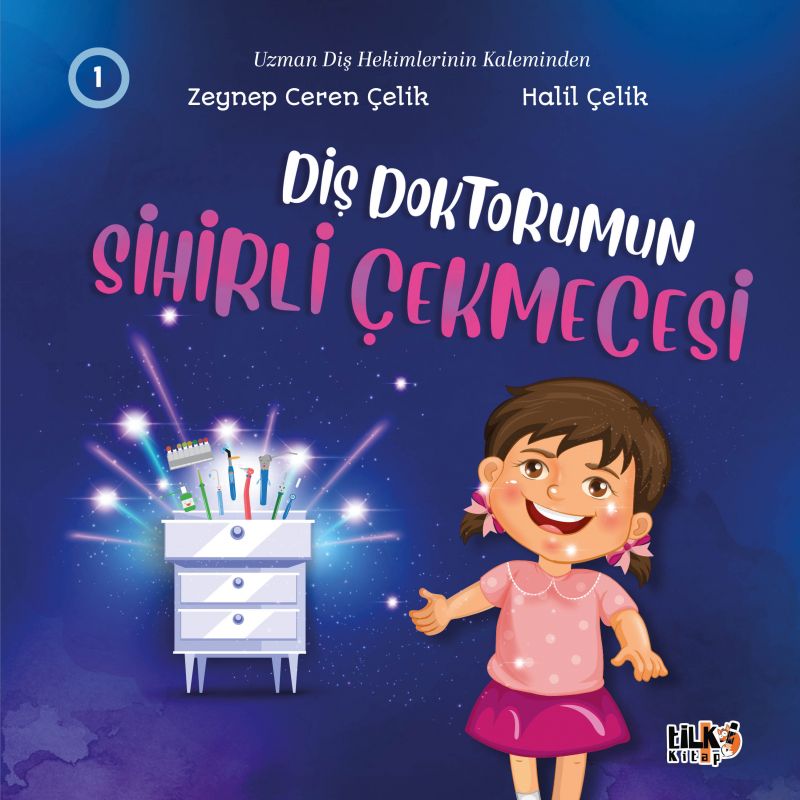 Çocukları Ağız ve Diş Tedavilerine Hazırlama Kitap Serisi 1: Diş Doktorumun Sihirli Çekmecesi