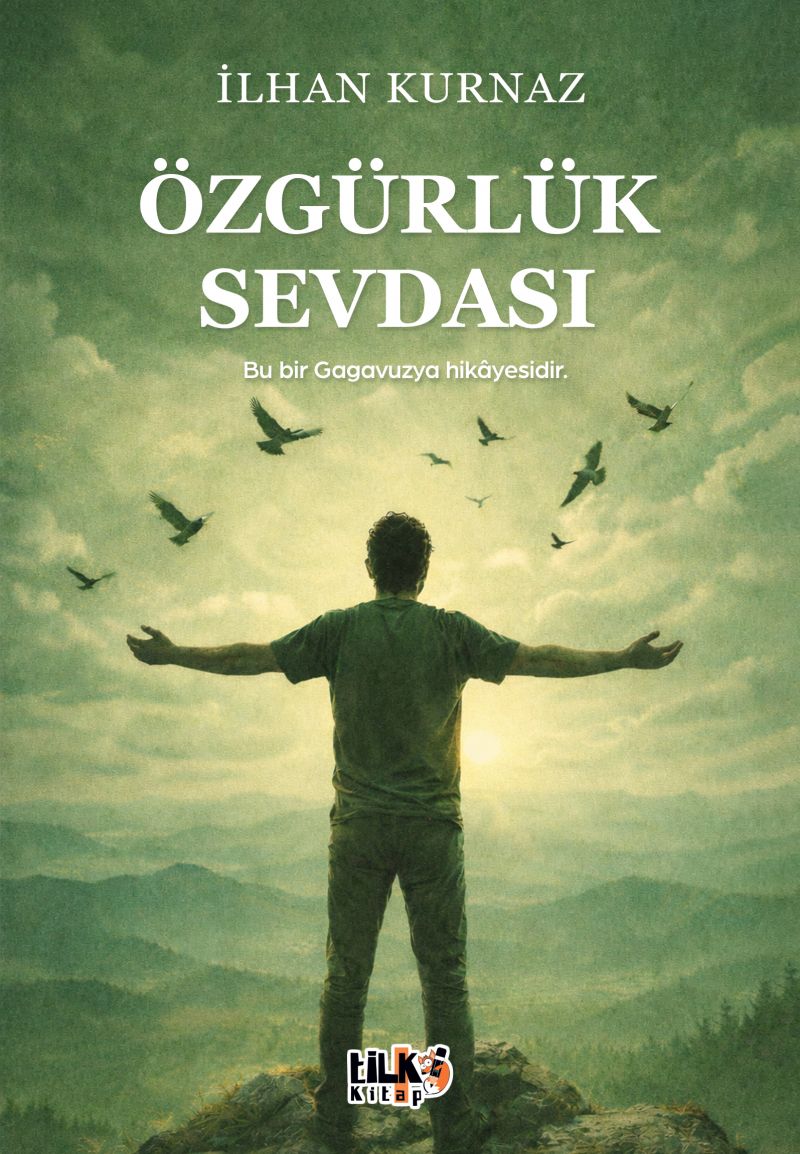İLHAN KURNAZ - Özgürlük Sevdası