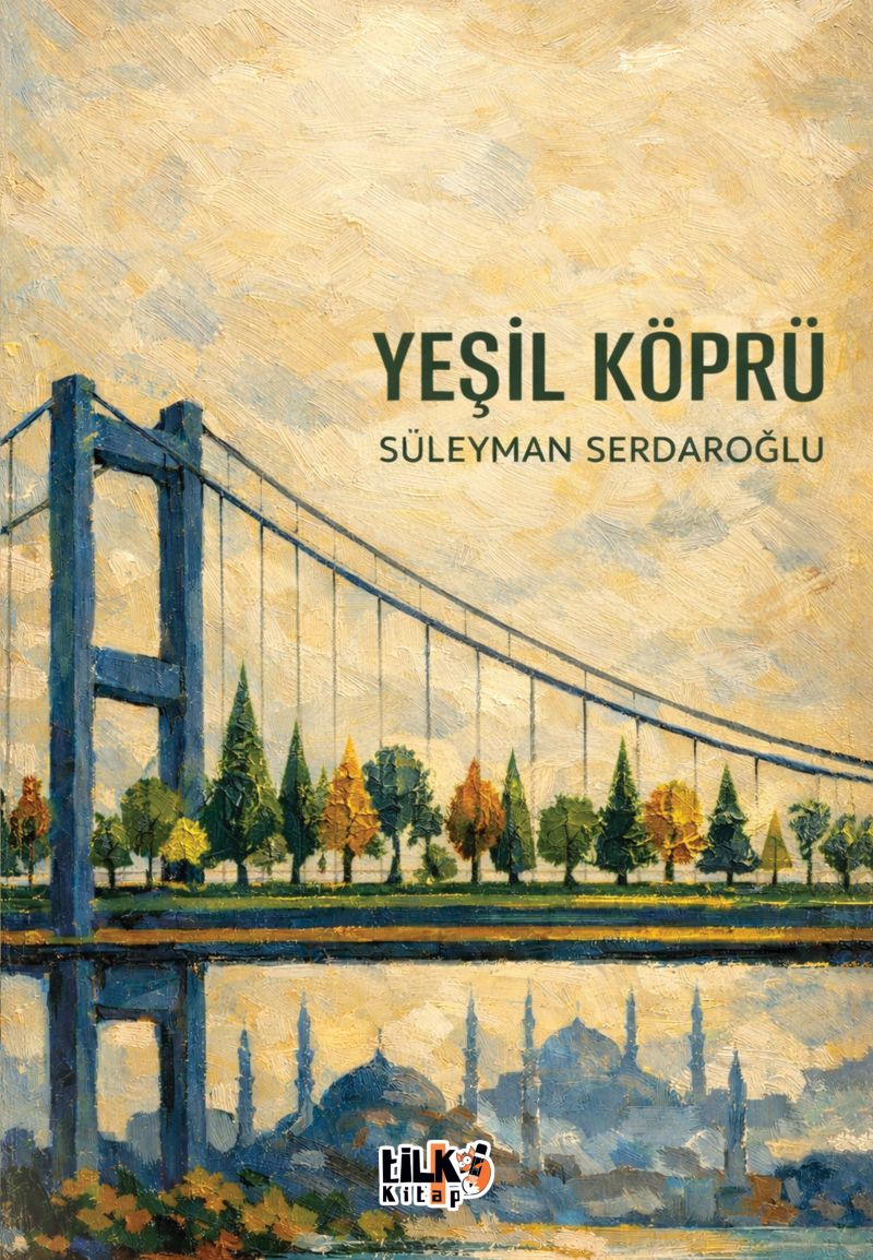Süleyman Serdaroğlu - Yeşil Köprü