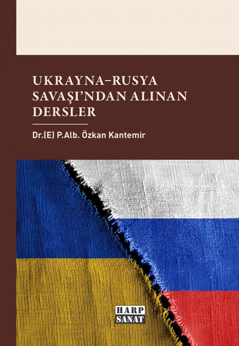 Özkan Kantemir - Ukrayna–Rusya Savaşından Alınan Dersler