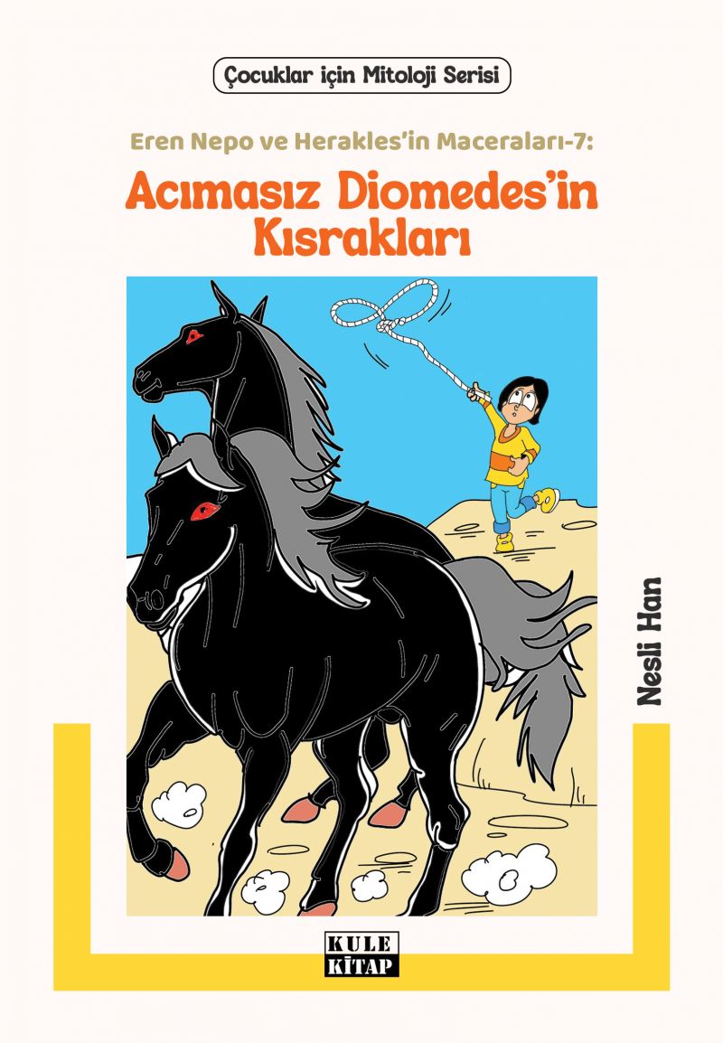 Nesli Han - Eren Nepo ve Herakles’in Maceraları 7: Acımasız Diomedes’in Kısrakları