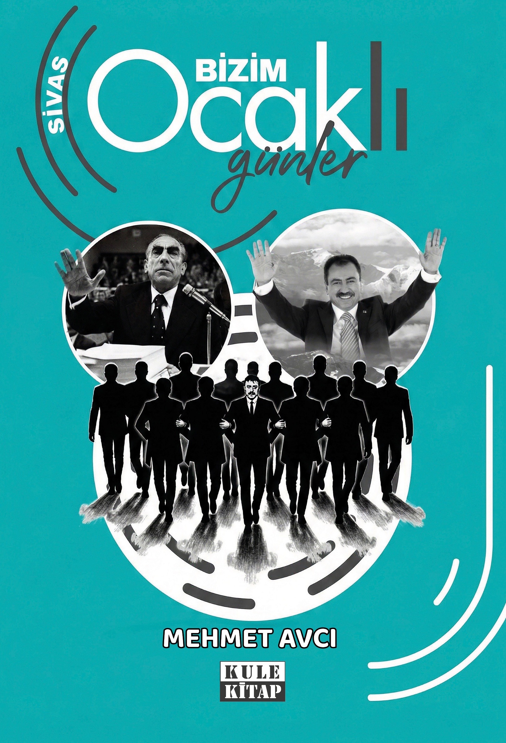 Mehmet Avcı - Sivas Bizim Ocaklı Günler